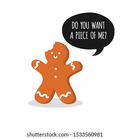 Do you want a piece of me. Cute gingerbread icon. Christmas sweets. Vector