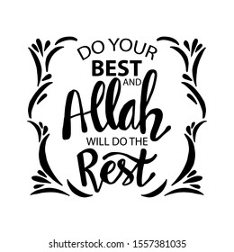Do your best and Allah will do this rest. Ramadan quotes.