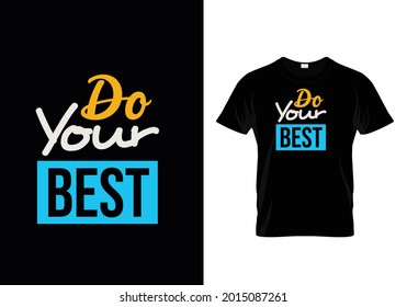 Do your Best Creative  T Shirt Design Template 