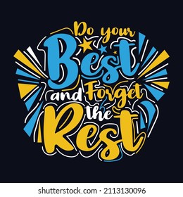 Do your Best and Forget The Rest typography motivational quote design
