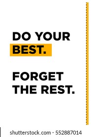 Do your best. Forget the rest. (Motivational Quote Vector Poster Design)