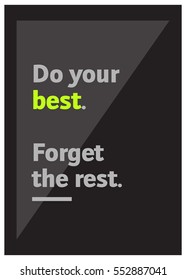 Do your best. Forget the rest. (Motivational Quote Vector Poster Design)
