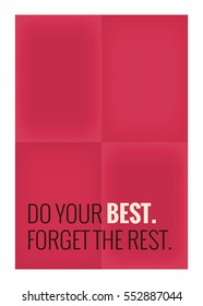 Do your best. Forget the rest. (Motivational Quote Vector Poster Design)