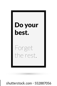 Do your best. Forget the rest. (Motivational Quote Vector Poster Design)