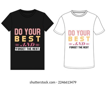 Haz lo mejor y forgrt el resto.Isolación vectorial ilustraciones aisladas a mano para camisetas, postales, carteles, impresiones.ilustración vectorial.diseño moderno de tipografía perfecto para camisetas de afiches, etc.