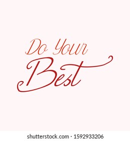 Do Your Best handwriting, logo, calligraphic, Vector
