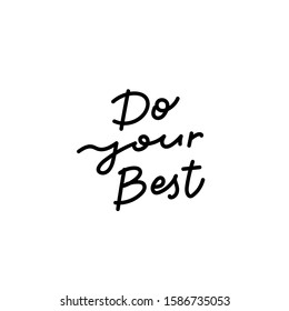 Do Your Best Quote Lettering Calligraphy Stock Vector (Royalty Free ...