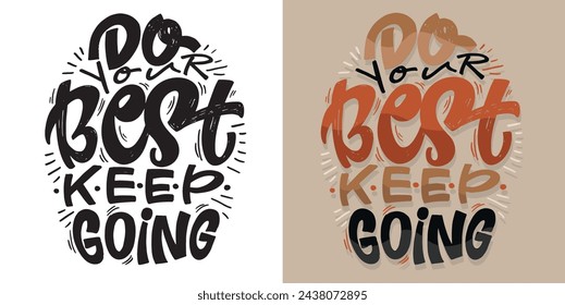 Do your best. Set with hand drawn lettering quotes in modern calligraphy style. Slogans for print and poster design. Vector