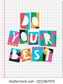 Do your best slogan with abstract theme. Colorful slogan on the notebook paper.