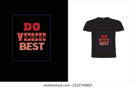 
DO YOUR BEST Software T Shirt Design Vectors  Illustrations for Free Download