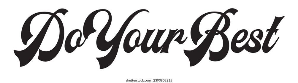 do your best text on white background.