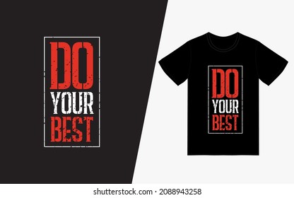 Do your Best  Typography T-Shirt Design POD, Inspirational Quotes T-Shirt