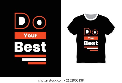 Do your best typography t-shirt design