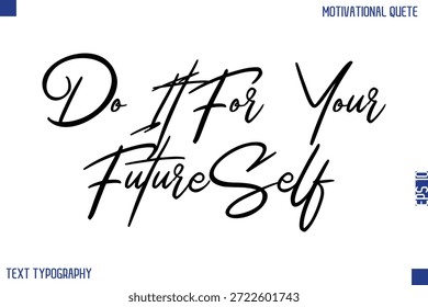 Hágalo Para Su Futuro Éxito Automotivacional Citas Tipografía Cursiva Con Estilo Texto Letras A Mano 