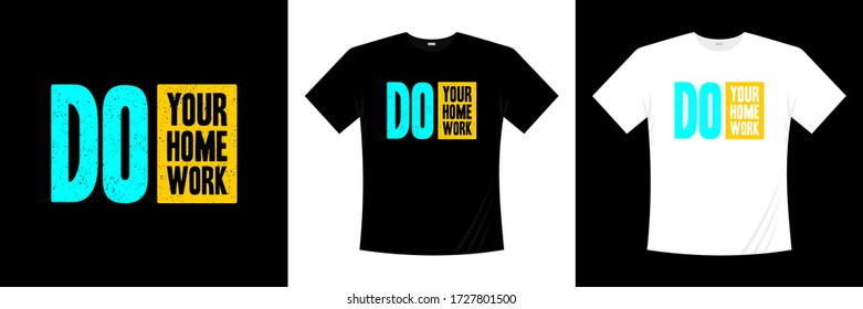 do your home work typography t-shirt design