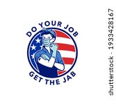 Do Your Job Get The Jab Showing Rosie The Riveter Getting the Covid-19 Vaccination USA Flag Mascot