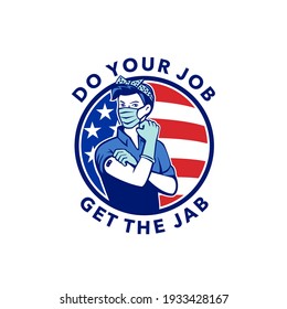 Do Your Job Get The Jab Showing Rosie The Riveter Getting the Covid-19 Vaccination USA Flag Mascot