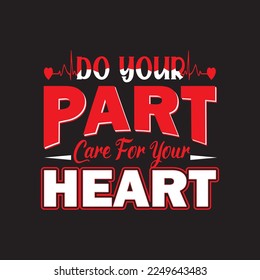 do your part care for your heart t shirt design template