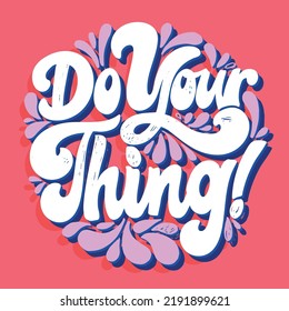 Do Your Thing Cute Hand Drawn Stock Vector (Royalty Free) 2191899621 ...