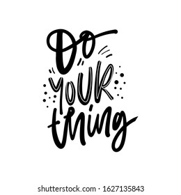 Do Your Thing Images Stock Photos Vectors Shutterstock