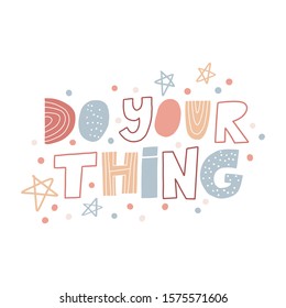 Do Your Thing Images Stock Photos Vectors Shutterstock