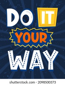 Do it your way typography poster concepts