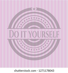 Do it yourself pink emblem. Vintage.