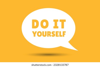 do it yourself speech bubble vector illustration. Communication speech bubble with do it yourself text