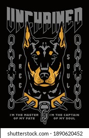 Doberman Pinscher Dog with Broken Chain Illustration with A Slogan Artwork on Black Background for Apparel or Other Uses