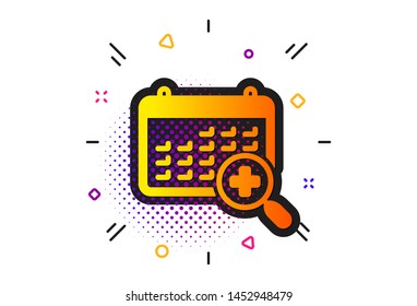 Doctor appointment sign. Halftone circles pattern. Medical calendar icon. Classic flat medical calendar icon. Vector