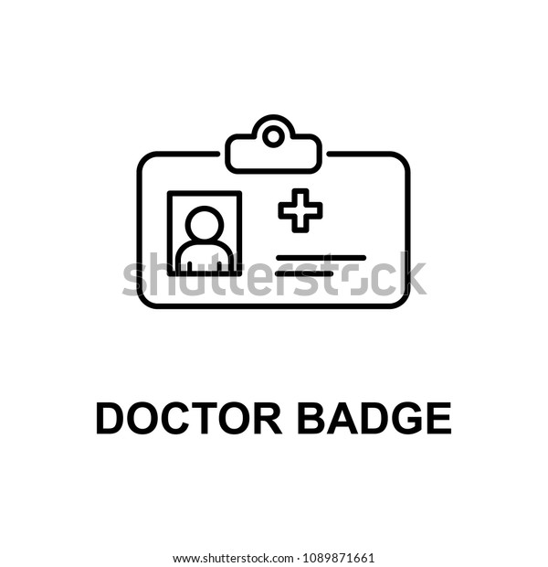 doctor badge\
icon. Element of treatment with name for mobile concept and web\
apps. Thin line doctor badge icon can be used for web and mobile.\
Premium icon on white\
background