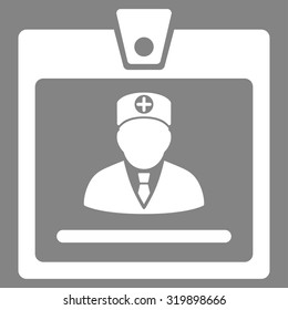 Doctor Badge vector icon. Style is flat symbol, white color, rounded angles, gray background.