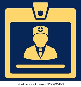 Doctor Badge vector icon. Style is flat symbol, yellow color, rounded angles, blue background.