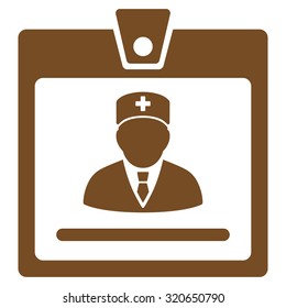 Doctor Badge vector icon. Style is flat symbol, brown color, rounded angles, white background.