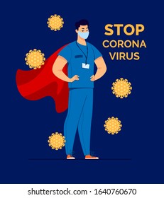 Doctor Hero in a Mask and a Red Cloak Stands on the Protection Against Viruses. The Inscription Stop Coronavirus. Vector Flat Cartoon Illustration.