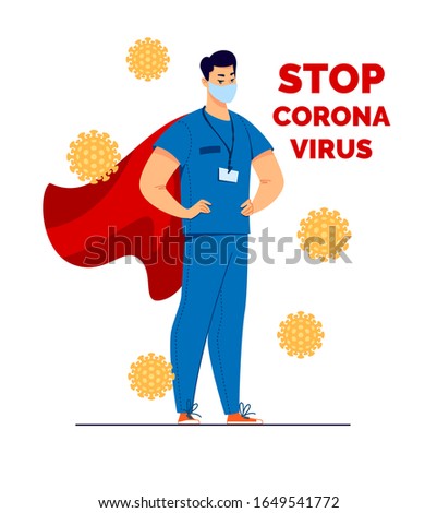 Doctor Hero in a Mask and a Red Cloak Stands on the Protection Against Viruses. The Inscription Stop Caronavirus. Vector Flat Cartoon Illustration. Stock photo © 