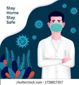 Doctor with medical face mask  standing against coronavirus and increasing public awareness, Stay home.