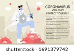 Doctor or medical health care professional with sword and shield fighting coronavirus pandemic or coronavirus outbreake 2019 COVID-19. Informing people about self protective measures,  prevention.