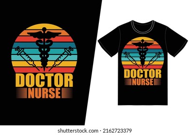 DOCTOR NURSE Nurse day design. Nurse t-shirt design vector. For t-shirt print and other uses.