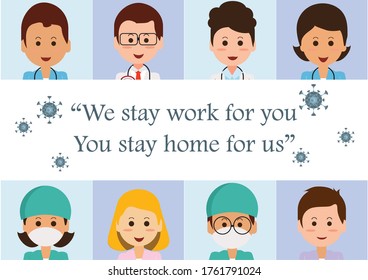 Doctor and nurse wearing medical masks with text WE STAY AT WORK FOR YOU,YOU STAY AT HOME FOR US. stay at home policy campaign to control COVID-19 Coronavirus outbreak situation,vector illustration.