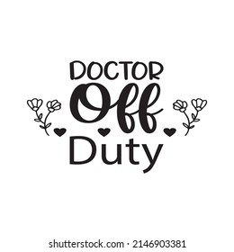 doctor off duty letter quote