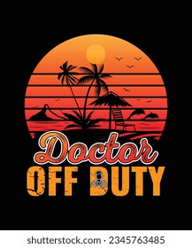 Doctor Off Duty Retro T Shirt Design, Doctor T-Shirt Design