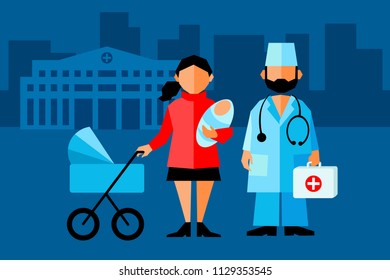 Doctor and patient. Baby doctor with medical bag and mother with newborn and pram. Maternity hospital building on the background. Vector illustration