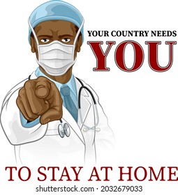 A doctor in PPE mask pointing in a your country needs or wants you gesture. With the message to stay at home