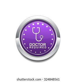 Doctor Required Purple Vector Icon Button