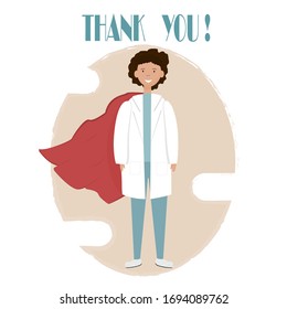 Doctor standing and smiling in vector design. Character superhero. Person in uniform. Text Thank you. Brave, heroic professional, saves people from viruses