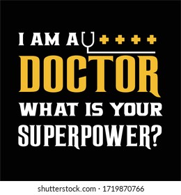 i'm a doctor t-shirt design . Nurse t-shirt. Nursing, doctor, nursing week t shirt design template, t shirt vector design.