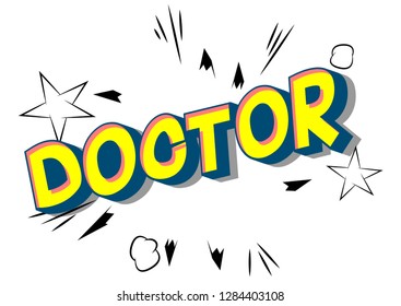 Doctor - Vector illustrated comic book style phrase on abstract background.