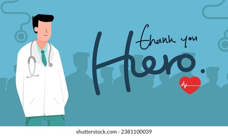 doctor vector illustration. Thank you hero doctors, nurses, medical teams who have treated us. vector health design