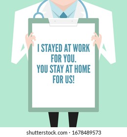 A doctor who's working extra with message 'I stay at work for you. You stay at home for us.'